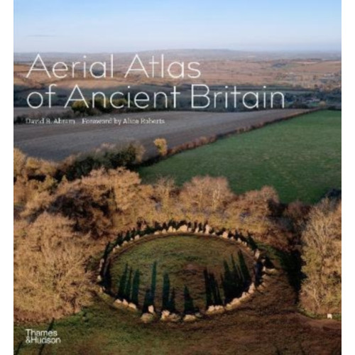 Thames & Hudson Ltd Aerial Atlas of Ancient Britain (inbunden, eng)