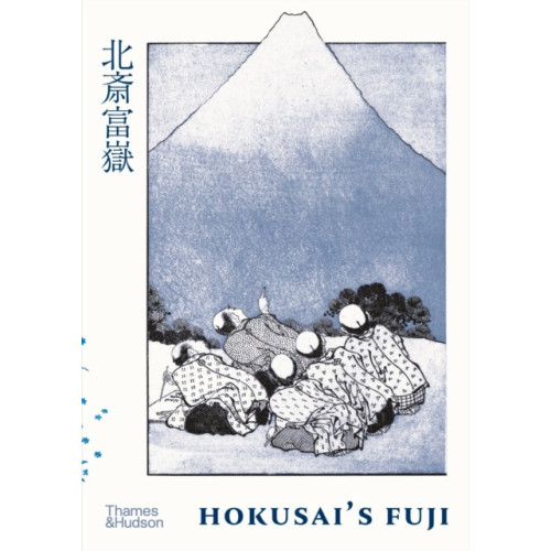 Thames & Hudson Ltd Hokusai's Fuji (inbunden, eng)