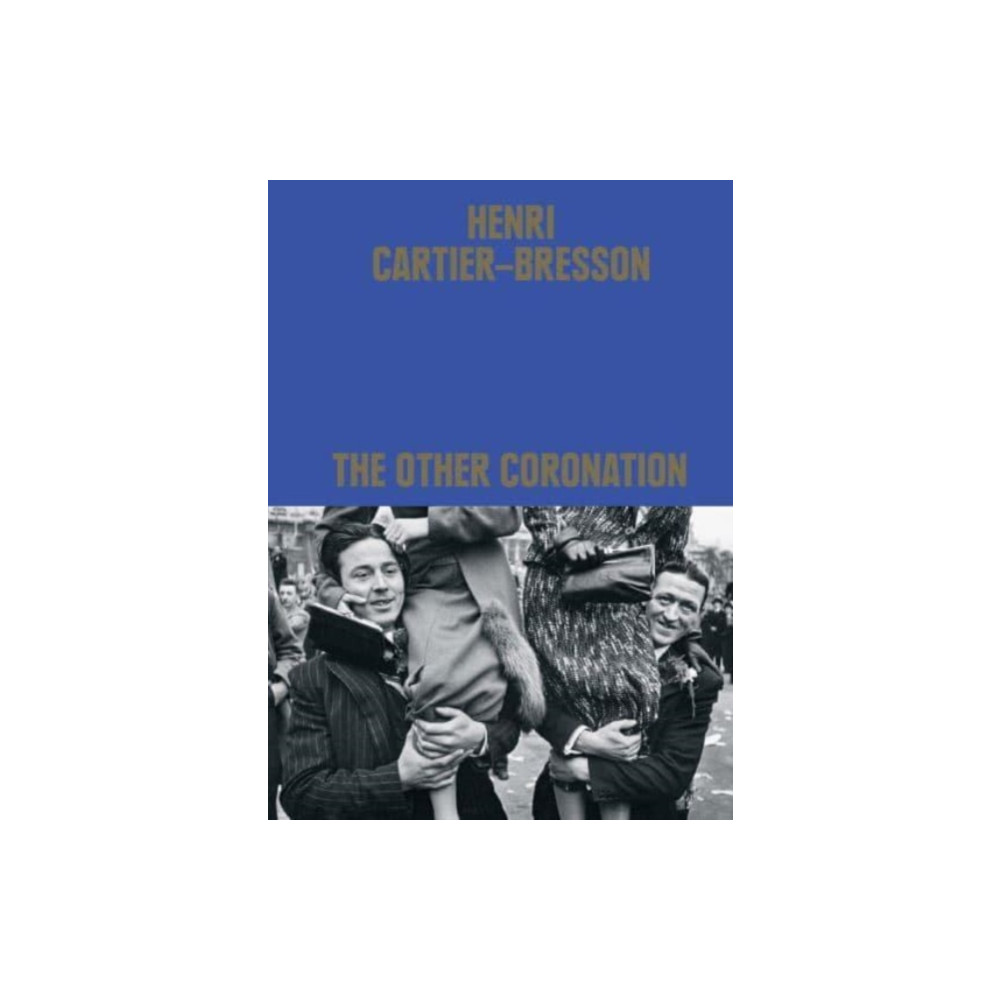 Produktbild för Henri Cartier-Bresson: The Other Coronation (inbunden, eng)