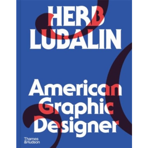 Thames & Hudson Ltd Herb Lubalin: American Graphic Designer (inbunden, eng)