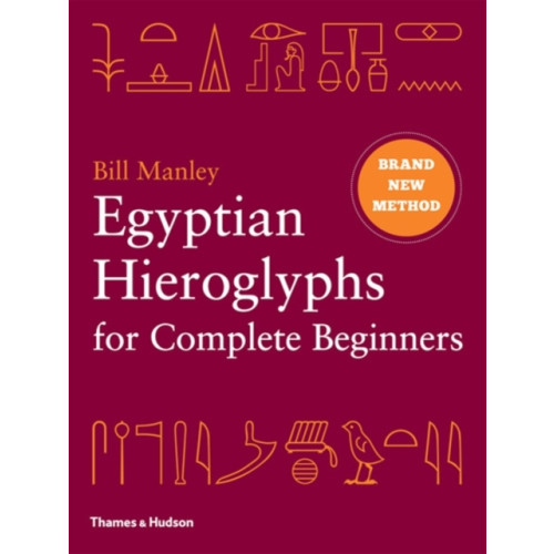 Thames & Hudson Ltd Egyptian Hieroglyphs for Complete Beginners (inbunden, eng)