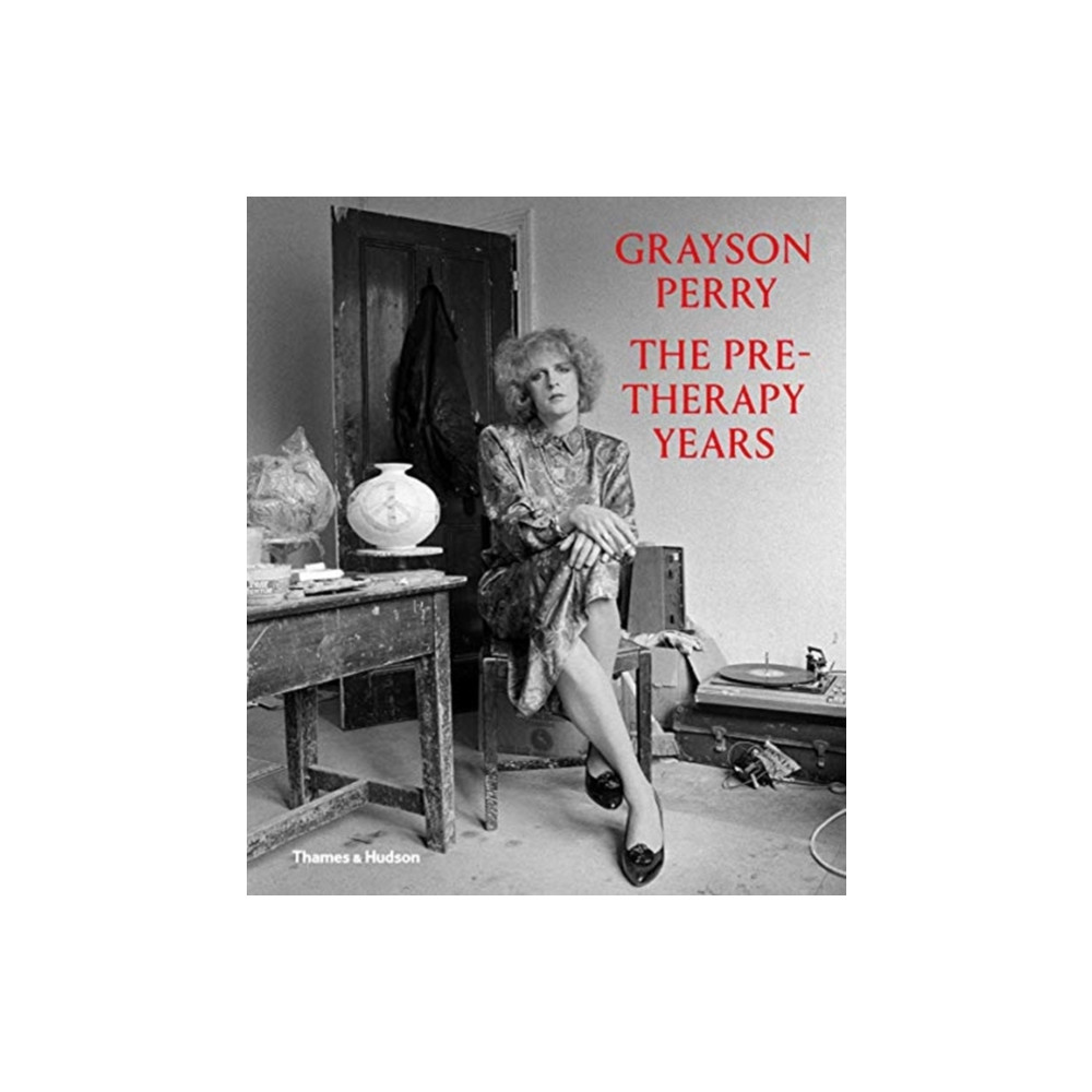 Produktbild för Grayson Perry: The Pre-Therapy Years (inbunden, eng)