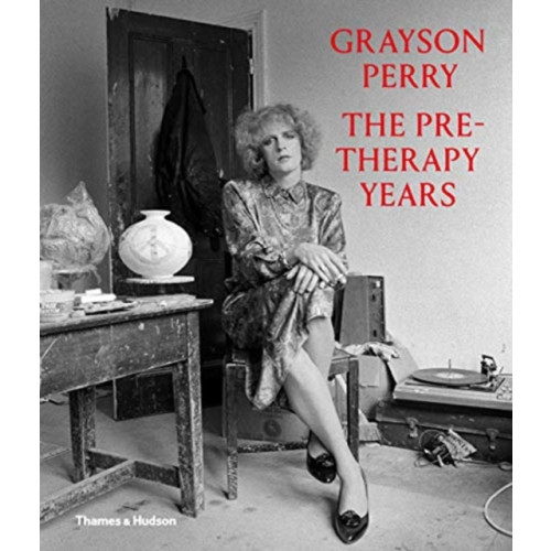 Thames & Hudson Ltd Grayson Perry: The Pre-Therapy Years (inbunden, eng)