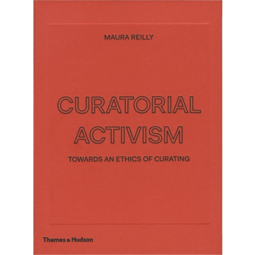 Thames & Hudson Ltd Curatorial Activism (inbunden, eng)