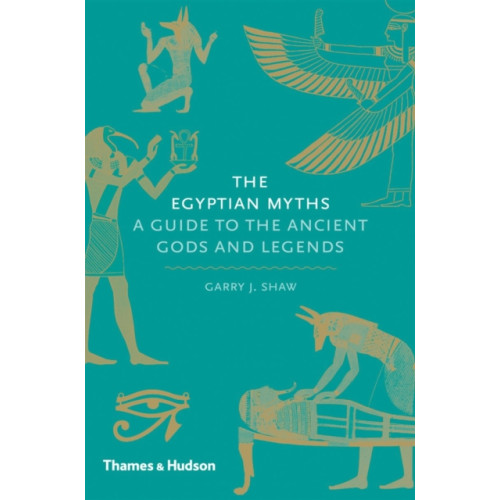 Thames & Hudson Ltd The Egyptian Myths (inbunden, eng)