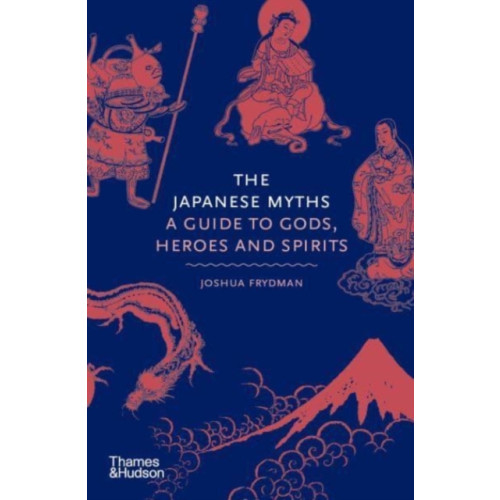 Thames & Hudson Ltd The Japanese Myths (inbunden, eng)