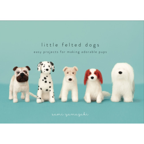 Random House USA Inc Little Felted Dogs (inbunden, eng)