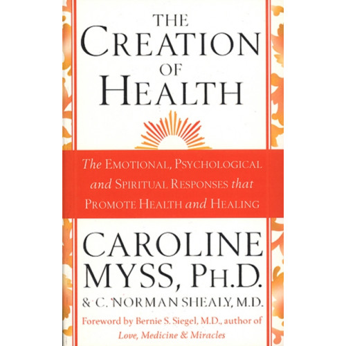 Transworld publishers ltd The Creation Of Health (häftad, eng)