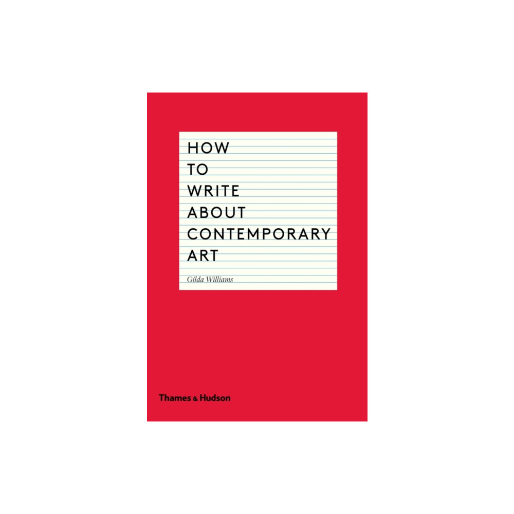 Produktbild för How to Write About Contemporary Art (häftad, eng)