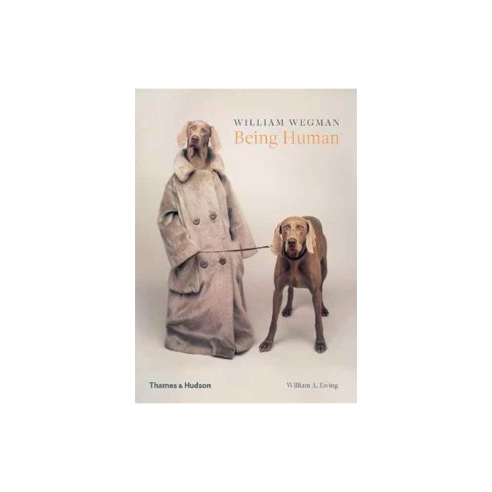 Produktbild för William Wegman: Being Human (häftad, eng)