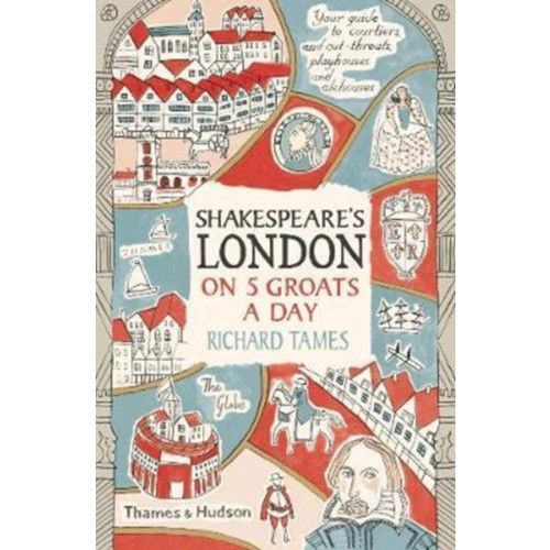 Thames & Hudson Ltd Shakespeare's London on 5 Groats a Day (häftad, eng)