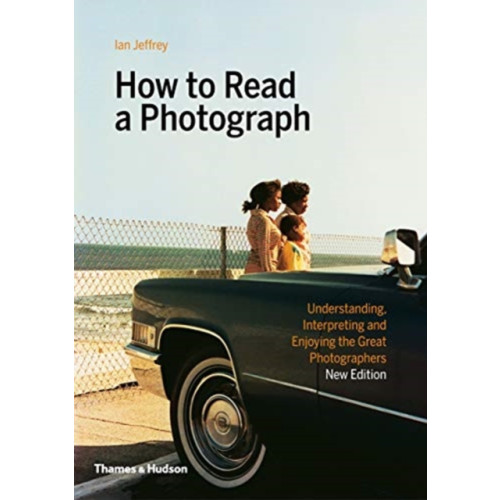 Thames & Hudson Ltd How to Read a Photograph (inbunden, eng)