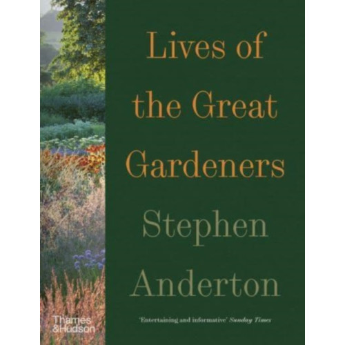 Thames & Hudson Ltd Lives of the Great Gardeners (häftad, eng)