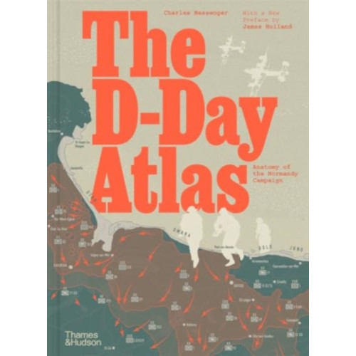 Thames & Hudson Ltd The D-Day Atlas (inbunden, eng)