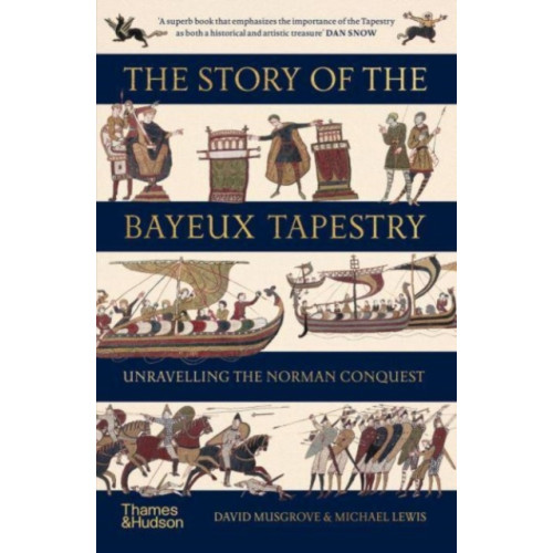 Thames & Hudson Ltd The Story of the Bayeux Tapestry (häftad, eng)