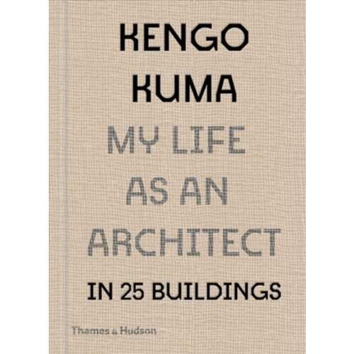 Thames & Hudson Ltd Kengo Kuma: My Life as an Architect in Tokyo (inbunden, eng)