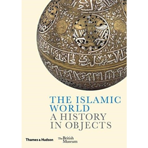 Thames & Hudson Ltd The Islamic World (inbunden, eng)