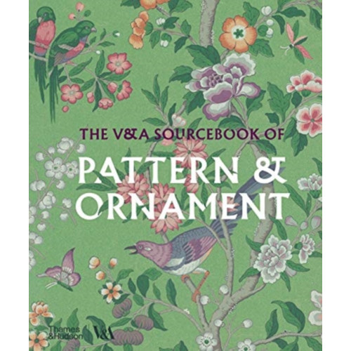 Thames & Hudson Ltd The V&A Sourcebook of Pattern and Ornament (Victoria and Albert Museum) (inbunden, eng)