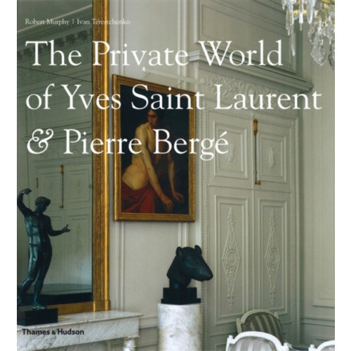 Thames & Hudson Ltd The Private World of Yves Saint Laurent & Pierre Berge (inbunden, eng)