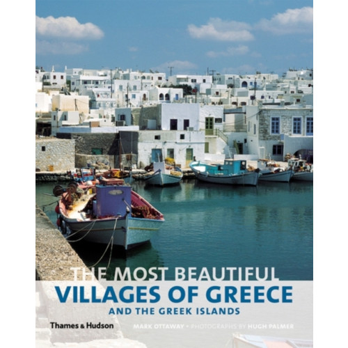 Thames & Hudson Ltd The Most Beautiful Villages of Greece and the Greek Islands (inbunden, eng)