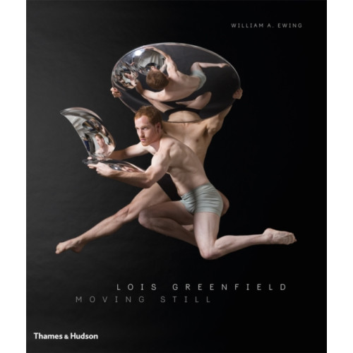 Thames & Hudson Ltd Lois Greenfield (inbunden, eng)