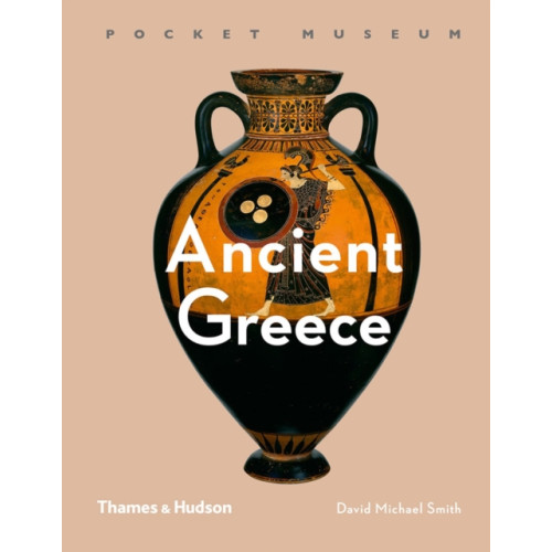 Thames & Hudson Ltd Pocket Museum: Ancient Greece (inbunden, eng)