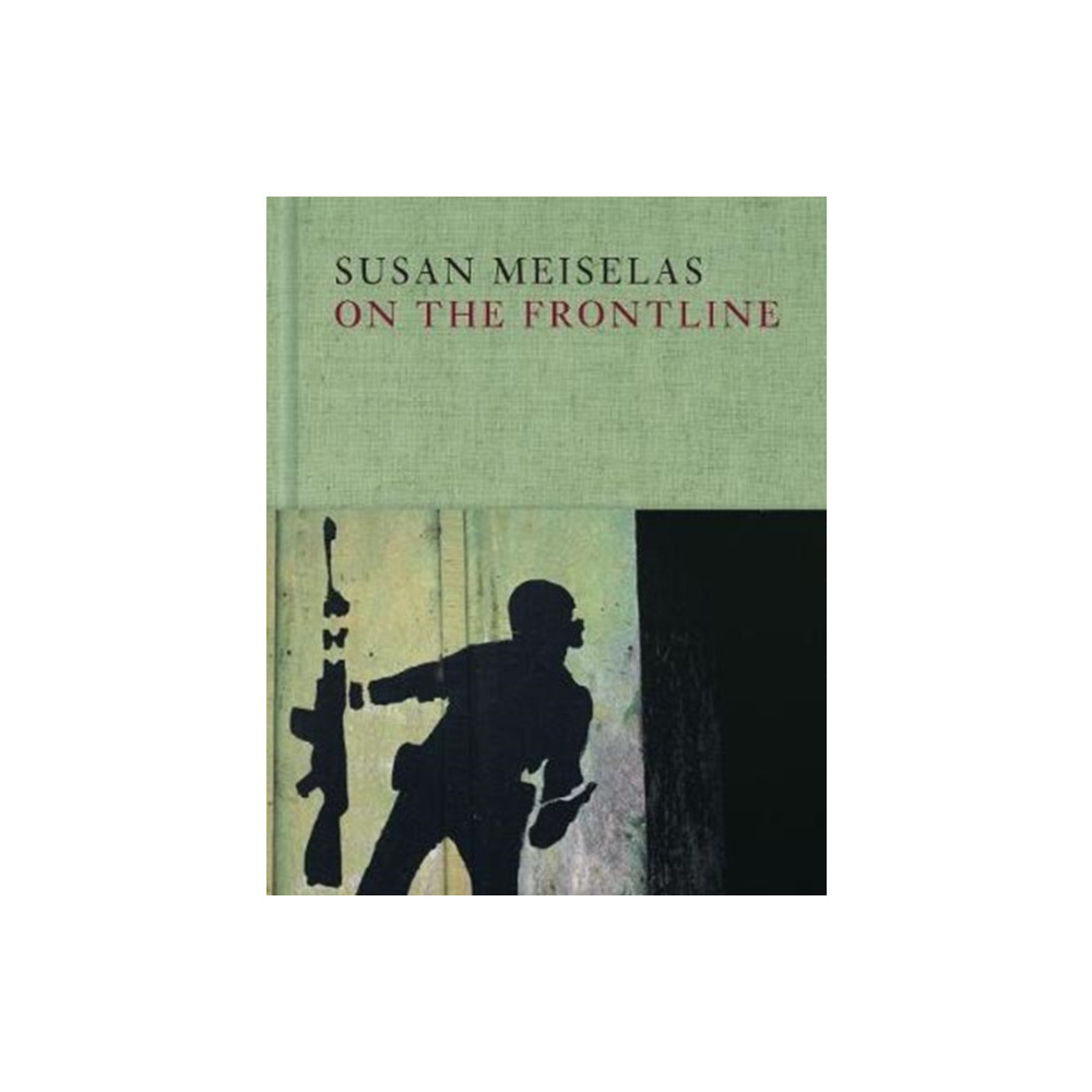 Produktbild för Susan Meiselas: On the Frontline (inbunden, eng)