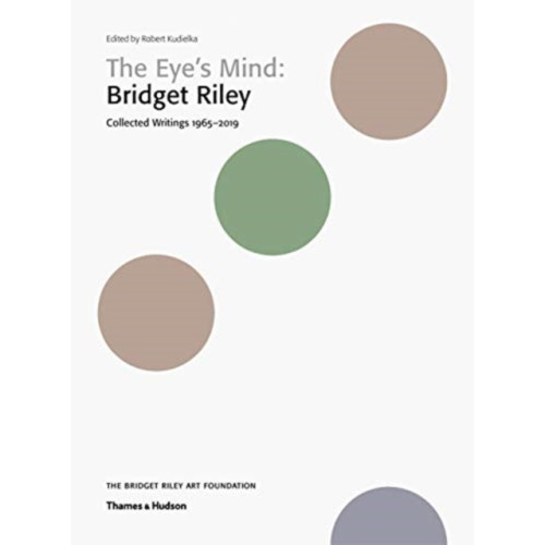 Thames & Hudson Ltd The Eye's Mind: Bridget Riley (häftad, eng)