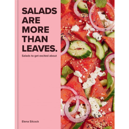 Octopus publishing group Salads Are More Than Leaves (inbunden, eng)