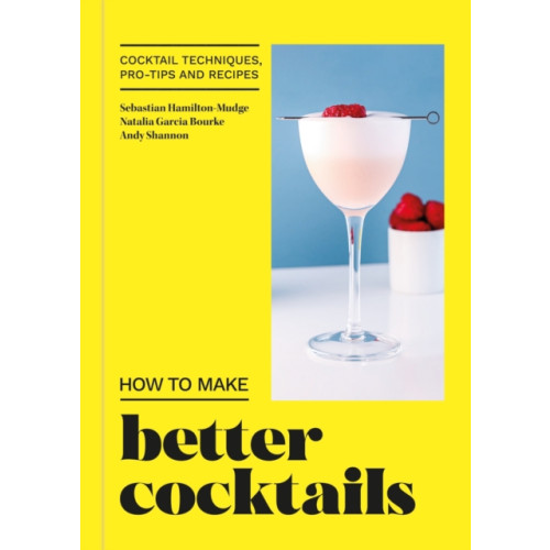 Octopus publishing group How to Make Better Cocktails (inbunden, eng)