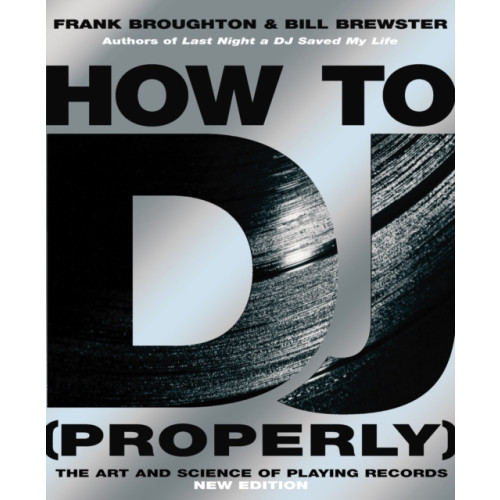 Transworld publishers ltd How To DJ (Properly) (häftad, eng)