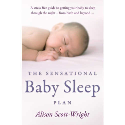 Transworld publishers ltd The Sensational Baby Sleep Plan (häftad, eng)