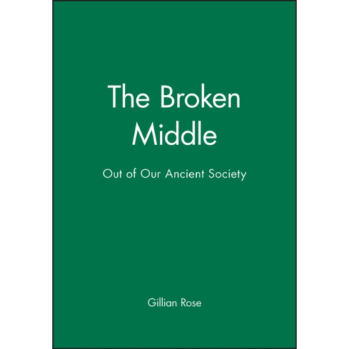 John Wiley And Sons Ltd The Broken Middle (häftad, eng)