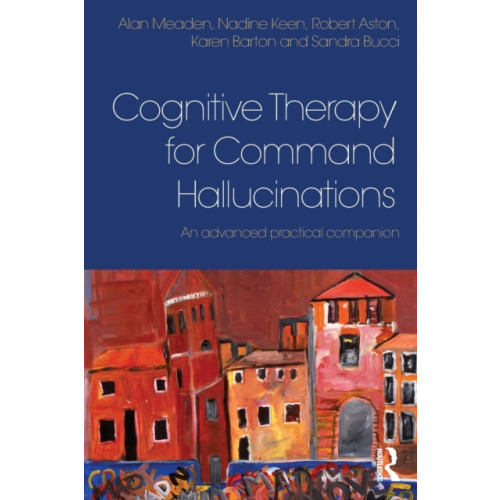 Taylor & francis ltd Cognitive Therapy for Command Hallucinations (häftad, eng)