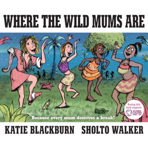 Faber & Faber Where the Wild Mums Are (inbunden, eng)