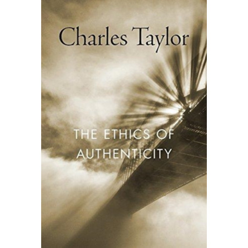 Harvard university press The Ethics of Authenticity (häftad, eng)