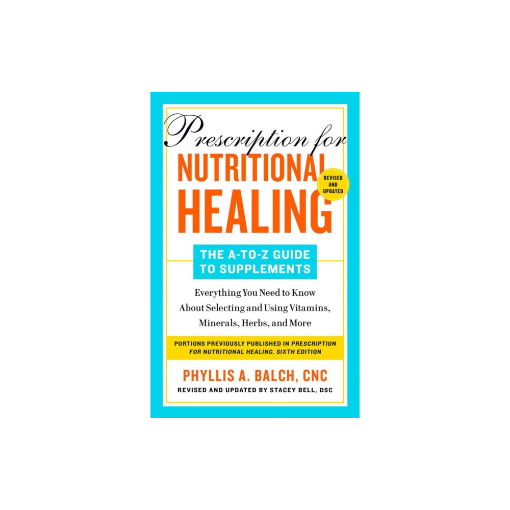 Produktbild för Prescription for Nutritional Healing: The A-to-Z Guide to Supplements, 6th Edition (häftad, eng)