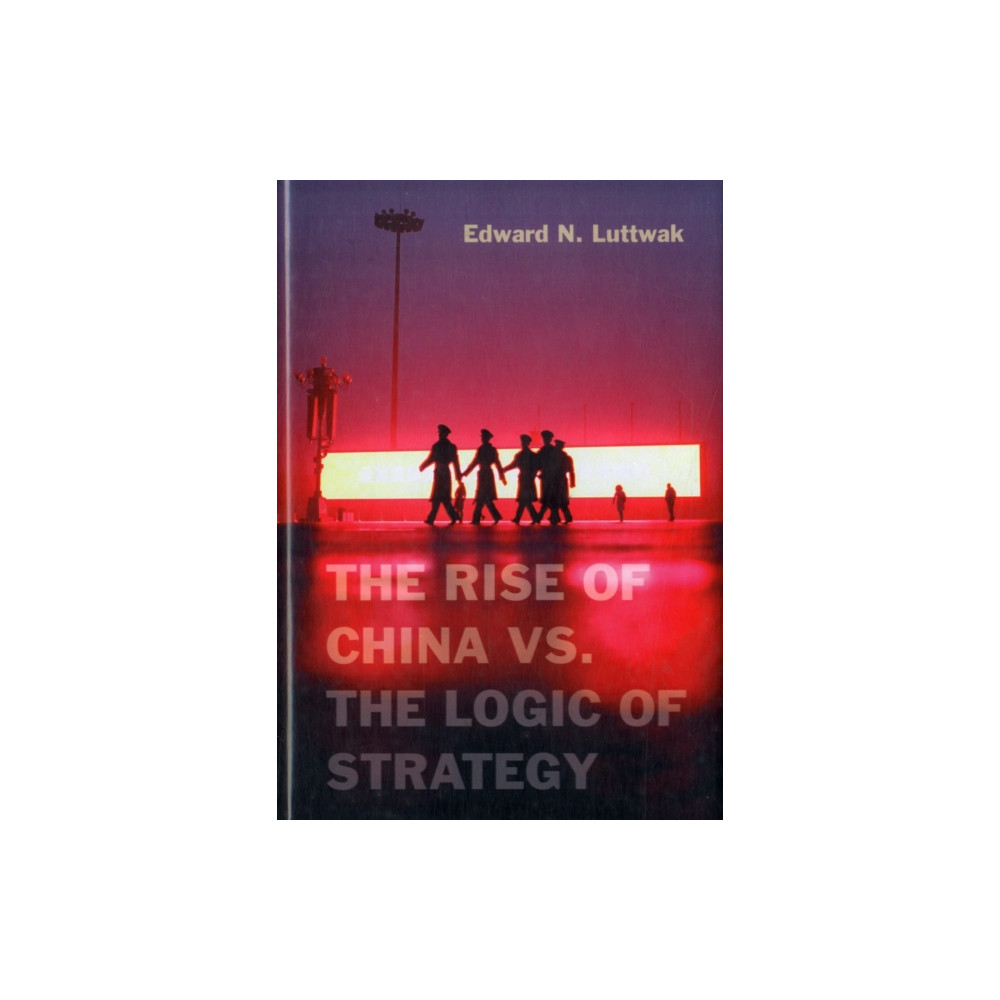 Produktbild för The Rise of China vs. the Logic of Strategy (inbunden, eng)