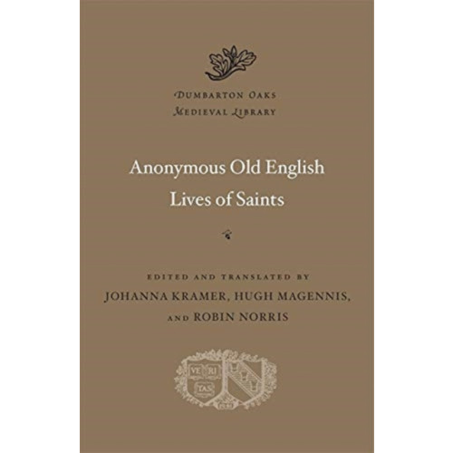 Harvard university press Anonymous Old English Lives of Saints (inbunden, eng)