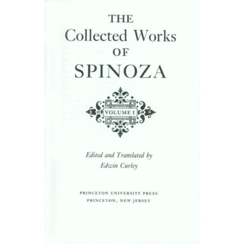 Princeton University Press The Collected Works of Spinoza, Volume I (inbunden, eng)