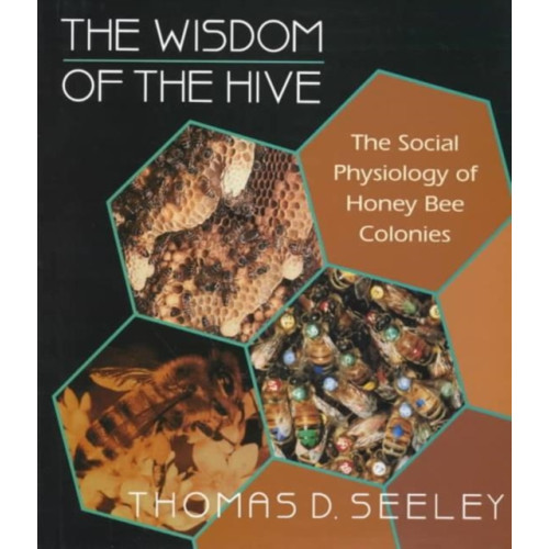 Harvard university press The Wisdom of the Hive (inbunden, eng)