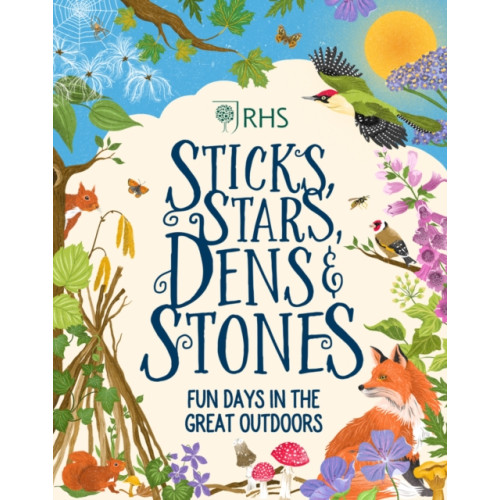 Scholastic Sticks, Stars, Dens and Stones: Fun Days in the Great Outdoors (inbunden, eng)