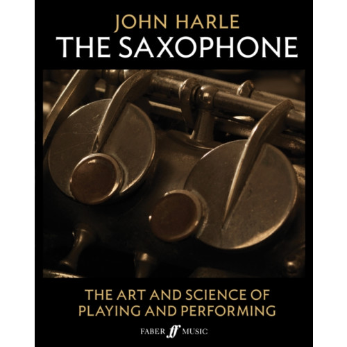 Faber Music Ltd John Harle: The Saxophone (inbunden, eng)