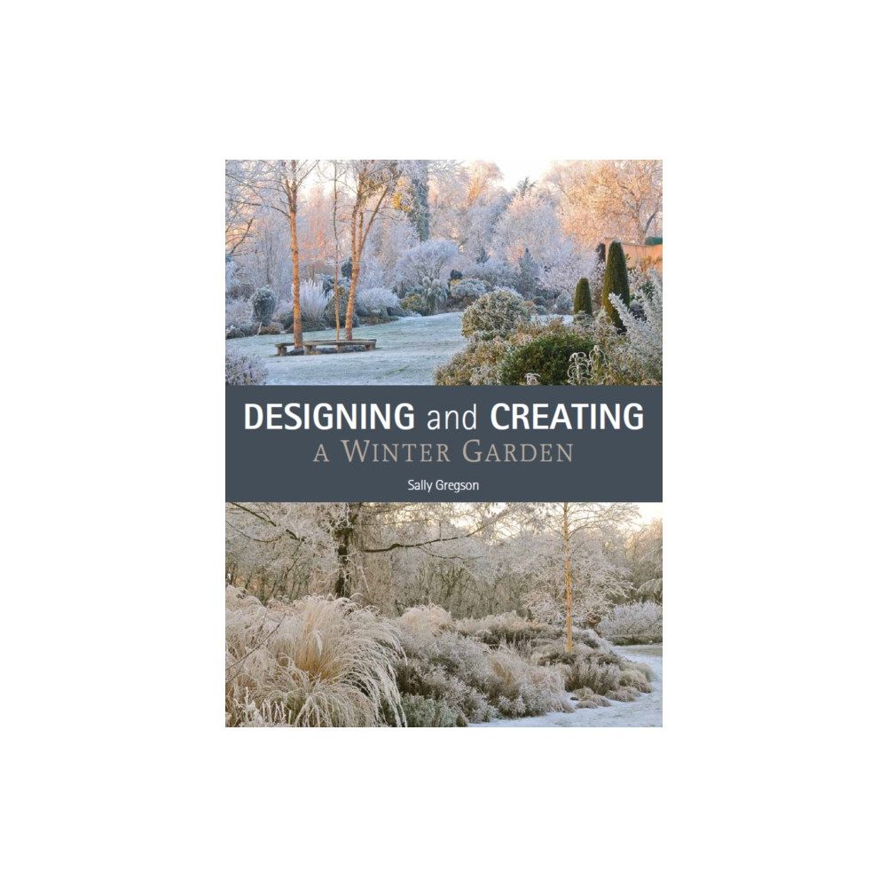 Produktbild för Designing and Creating a Winter Garden (häftad, eng)