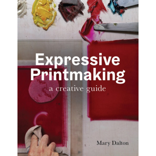 The Crowood Press Ltd Expressive Printmaking (häftad, eng)