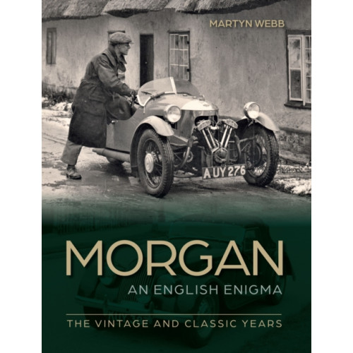 The Crowood Press Ltd Morgan – An English Enigma (inbunden, eng)