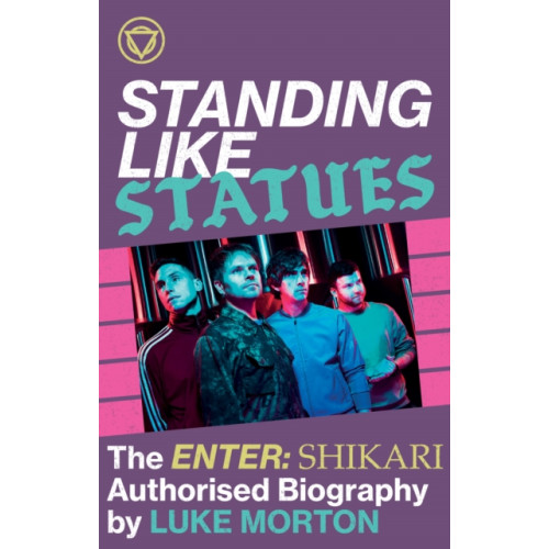 Faber Music Ltd Standing Like Statues: The Enter Shikari Authorised Biography (inbunden, eng)