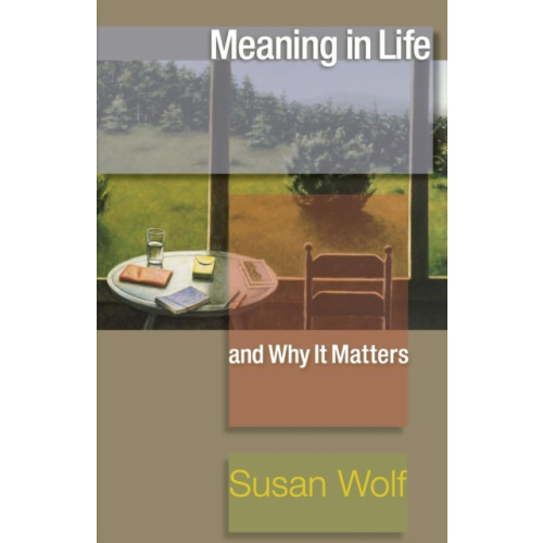 Princeton University Press Meaning in Life and Why It Matters (häftad, eng)