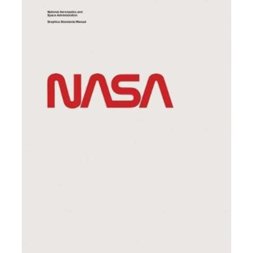 Standards Manual NASA Graphics Standards Manual (inbunden, eng)