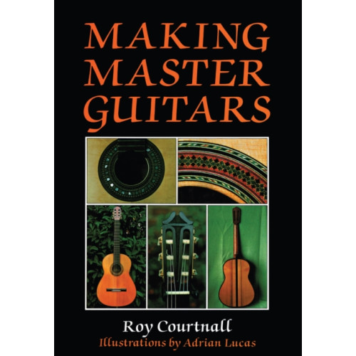 The Crowood Press Ltd Making Master Guitars (inbunden, eng)